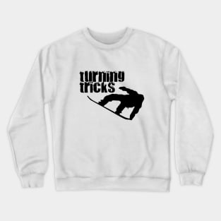 Turning Tricks, downhill skiing, powder boarding, downhill skiing, ski holiday Crewneck Sweatshirt